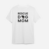 Rescue Dog Mom Custom Pet T-Shirt