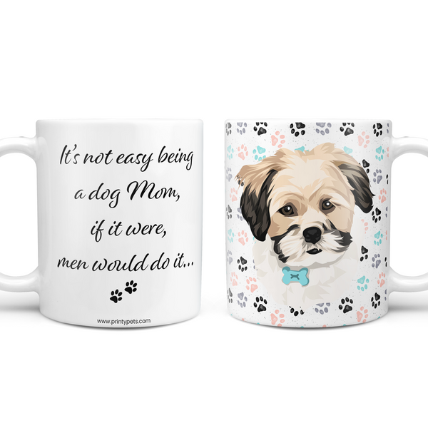 Not Easy Being a Dog Mom Coffee Mug